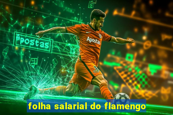 folha salarial do flamengo